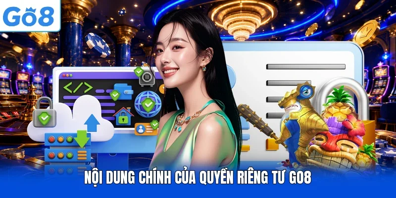 Nội dung chính của quyền riêng tư GO8